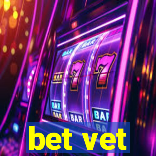 bet vet